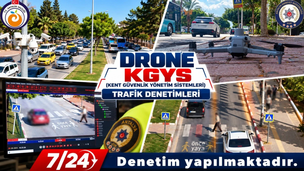 Antalya&rsquo;da Drone ve KGYS ile Trafik Denetimi