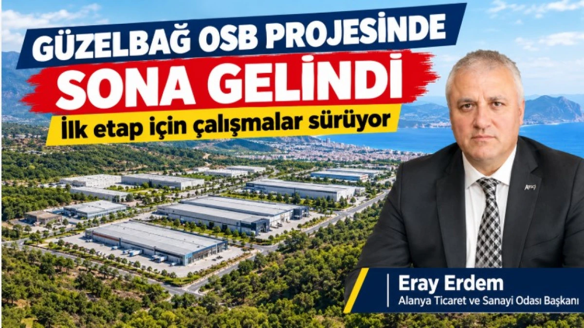 G&uuml;zelbağ OSB Projesinde Sona Gelindi