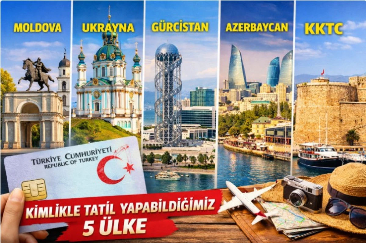 kimlikle tatil yapabildiğimiz beş &uuml;lke