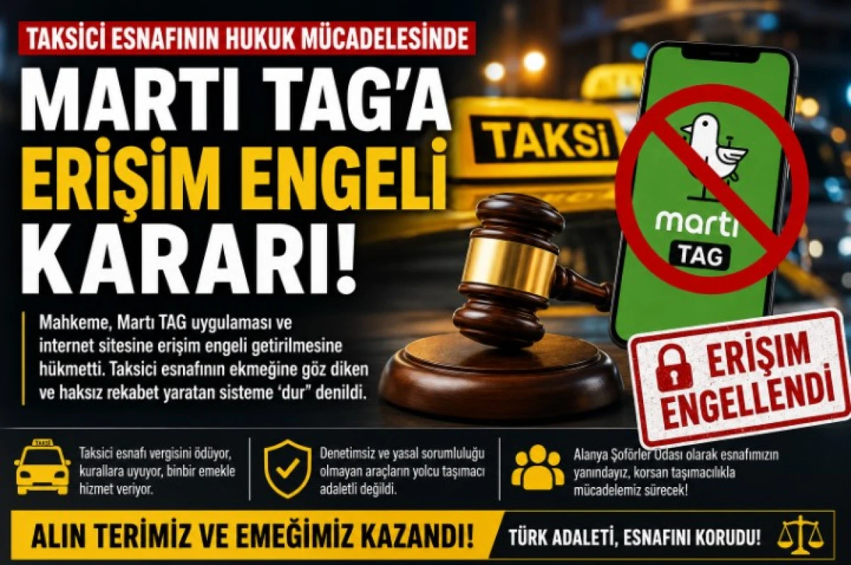 Martı TAG&rsquo;a Erişim Engeli Kararı: Taksici Esnafı Memnun